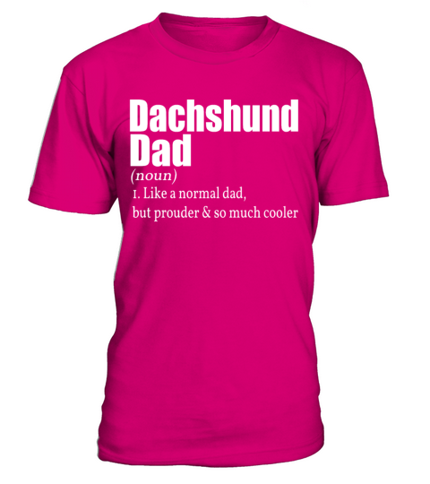Dachshund Father Gift Owner Dog Walk T-Shirt - Dark Pink
