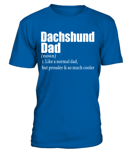 Dachshund Father Gift Owner Dog Walk T-Shirt - Royal Blue