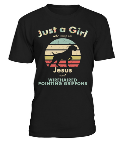 Dog Just A Girl Who Runs On Jesus And Wirehaired P T-Shirt