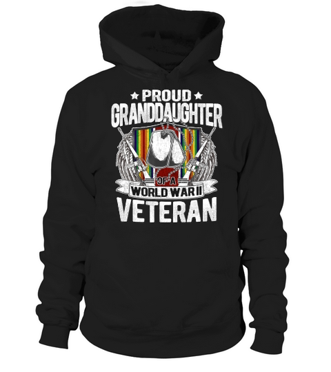 Proud Granddaughter Of A World War 2 Veteran Military Family Hoodie Unisex