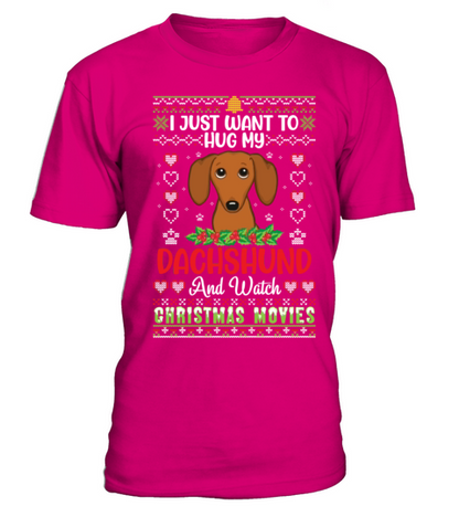 I Just Want To Hug My Dachshund And Watch T-Shirt - Dark Pink