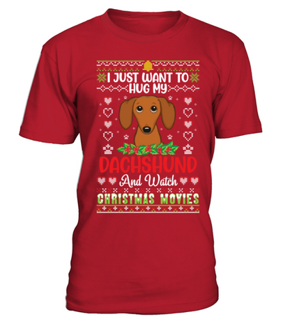 I Just Want To Hug My Dachshund And Watch T-Shirt - Red