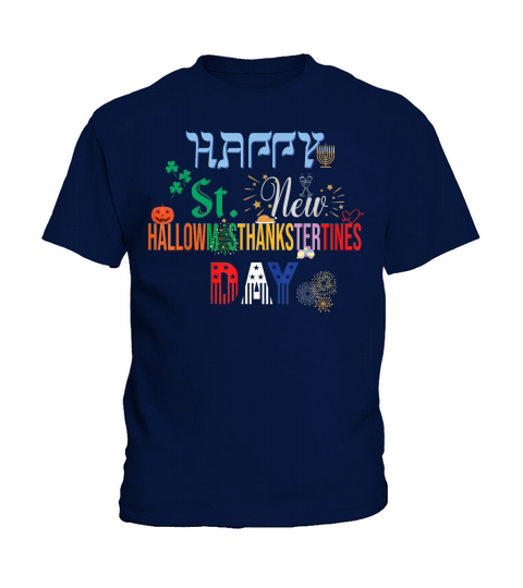 The Ultimate Holiday Shirt for a Funny & Happy Every Holiday T Shirt Kids T-Shirt