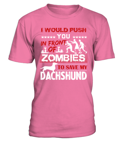 Save My Dachshund Shirt T-Shirt - Pink Azalea