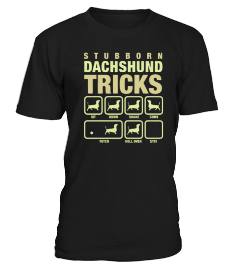 Stubborn Dachshund Tricks T-Shirt
