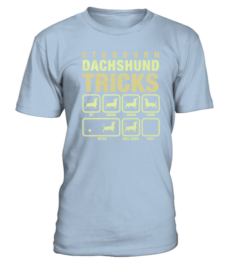 Stubborn Dachshund Tricks T-Shirt - Blue Sky
