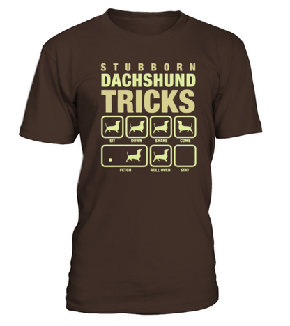 Stubborn Dachshund Tricks T-Shirt - Dark Chocolate