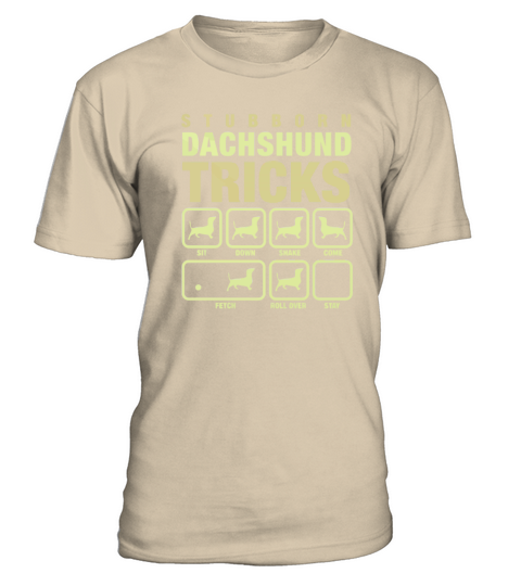 Stubborn Dachshund Tricks T-Shirt - Sand