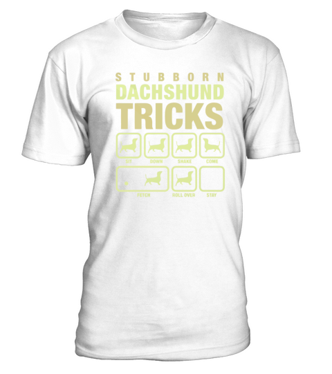 Stubborn Dachshund Tricks T-Shirt - White
