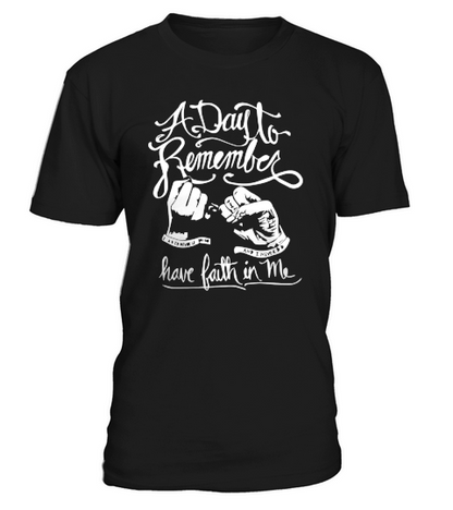 A DAY TO REMEMBER HAVE FAITH IN ME T-Shirt Unisex