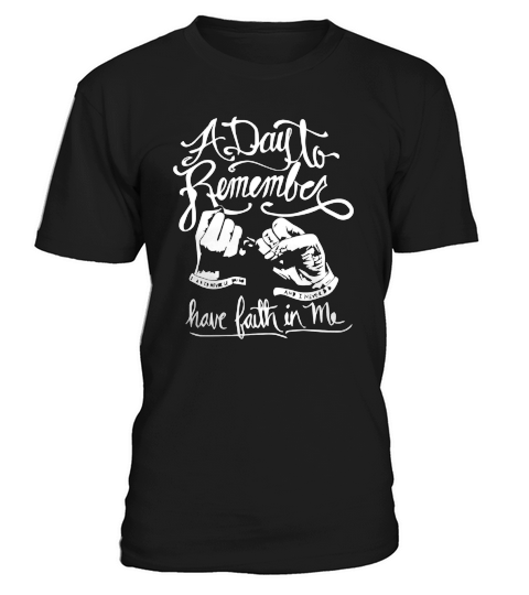 A DAY TO REMEMBER HAVE FAITH IN ME T-Shirt Unisex