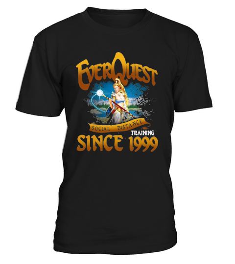 Everquest Social Distancing Training Since 1999 T-Shirt Unisex