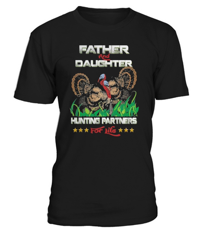 Father and daughter hunting partners for life T-Shirt Unisex