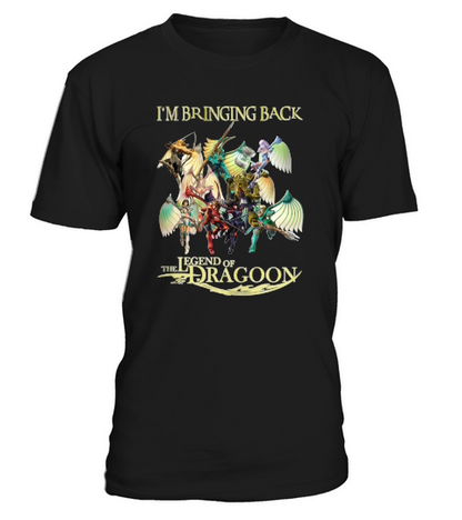 Im Bringing Back The Legend Of Dragoon T-Shirt Unisex