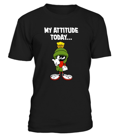 Marvin the martian my attitude today Tee Shirt T-Shirt Unisex