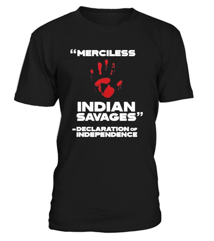 Merciless Indian Savages Declaration Of Independence Blood Hand T-Shirt Unisex