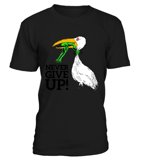never give up stork and frog T-Shirt Unisex