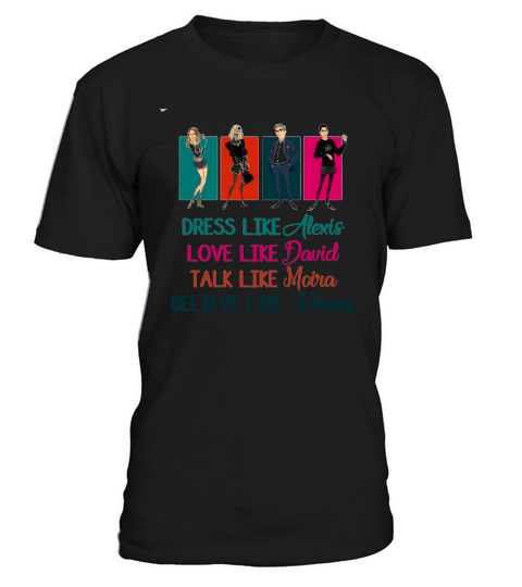 Schitts Creek Live Like Schitts Family T-Shirt Unisex