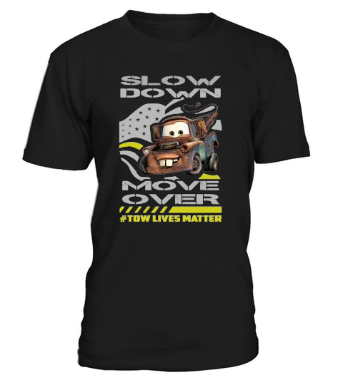 SLOW DOWN MOVE OVER T-Shirt Unisex