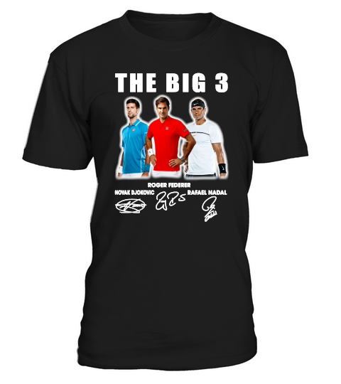 The Big 3 Novak Djokovic Roger Federer Rafael Nadal all Signed shirt T-Shirt Unisex