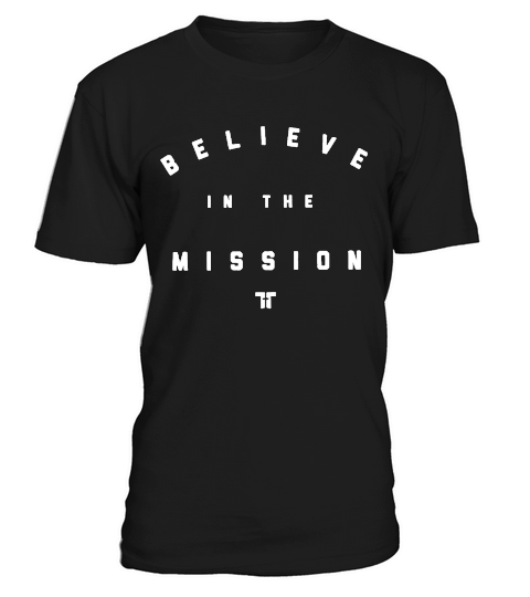 Tim Tebow Believe In The Mission Shirt T-Shirt Unisex
