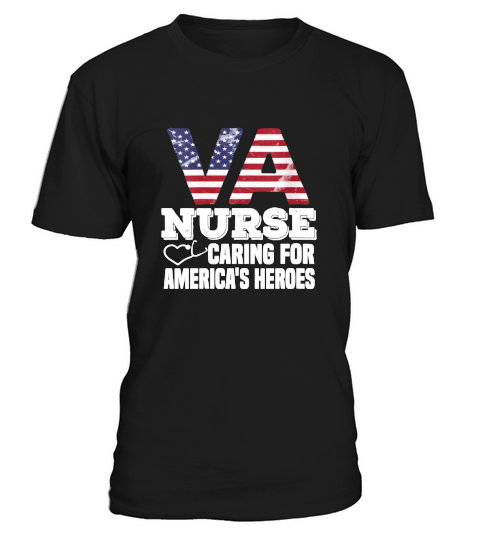 Womens VA Nurse Caring For Americas Heroes Veterans Affairs Nurse T-Shirt Unisex