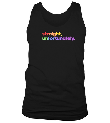 Straight Unfortunately Rainbow Pride Ally LGBTQ Gay T Shirt Tank Top Unisex