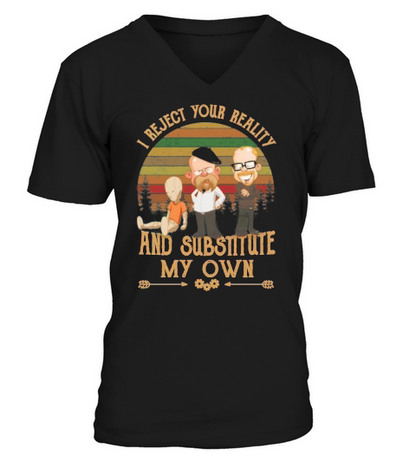 Mythbusters i reject your reality and substitute my own V-Neck T-shirt