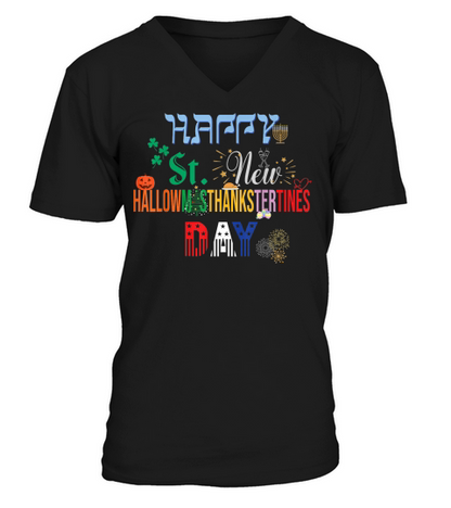 The Ultimate Holiday Shirt for a Funny & Happy Every Holiday T Shirt V-Neck T-shirt
