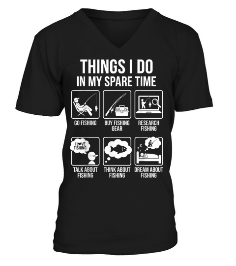 Things I Do in My Spare Time Funny Fishing Humor T Shirt V-Neck T-shirt